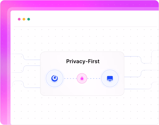 Privacy-First Design